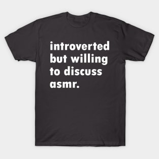 Introverted ASMR T-Shirt